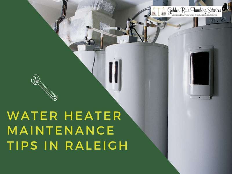 Water Heater Maintenance Tips in Raleigh